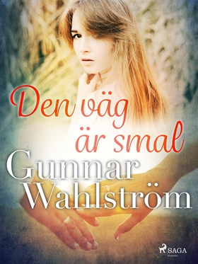 Den väg är smal (e-bok) av Gunnar Wahlström