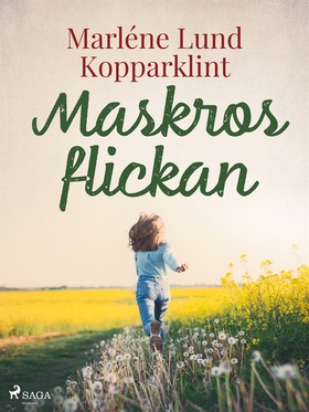 Maskrosflickan (e-bok) av Marléne Lund Kopparkl