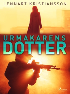 Urmakarens dotter (e-bok) av Lennart Kristianso