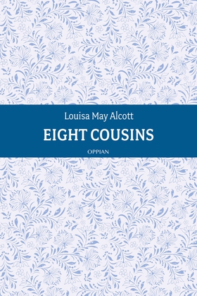 Eight Cousins (e-bok) av Louisa May Alcott