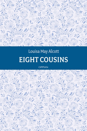 Eight Cousins (e-bok) av Louisa May Alcott
