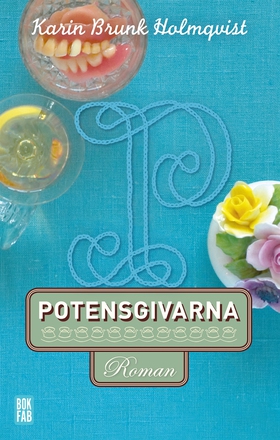 Potensgivarna (e-bok) av Karin Brunk Holmqvist