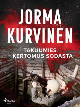Takuumies – Kertomus sodasta (e-bok) av Jorma K