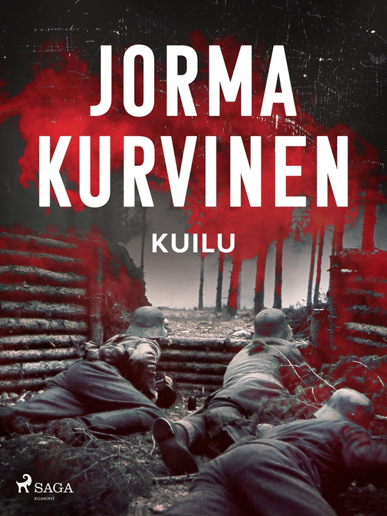 Kuilu – Kertomus sodasta (e-bok) av Jorma Kurvinen