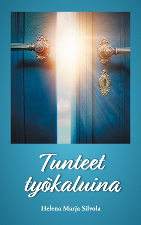 Tunteet työkaluina (e-bok) av Helena Marja Silv