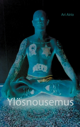 Ylösnousemus (e-bok) av Ari Airio