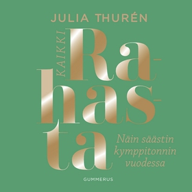 Kaikki rahasta (ljudbok) av Julia Thurén