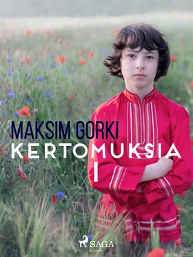 Kertomuksia I (e-bok) av Maksim Gorki