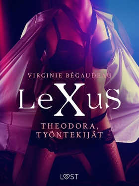 LeXuS: Theodora, Työntekijät - eroottinen dysto