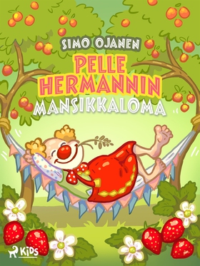 Pelle Hermannin mansikkaloma (e-bok) av Simo Oj