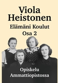 Elämäni Koulut Osa 2: Opiskelu ammattiopistossa