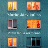 Mihin täällä voi mennä