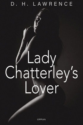 Lady Chatterley’s Lover (e-bok) av D. H. Lawren