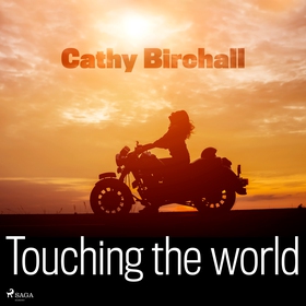 Touching the World (ljudbok) av Cathy Birchall
