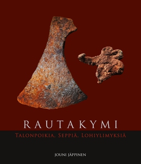 Rautakymi: Talonpoikia, seppiä, lohiylimyksiä (