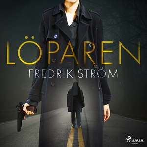Löparen (ljudbok) av Fredrik Ström