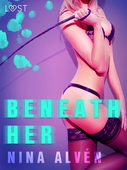 Beneath Her - Erotic Short Story