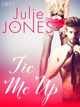 Tie Me Up - Erotic Short Story (e-bok) av Julie