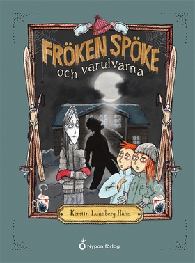 Fröken Spöke och varulvarna (e-bok) av Kerstin 