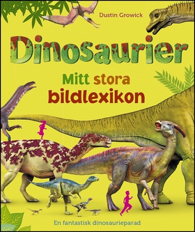 Dinosaurier : mitt stora bildlexikon (e-bok) av