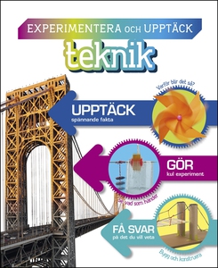 Experimentera och upptäck : teknik (e-bok) av C