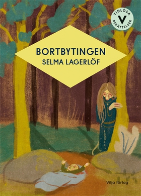 Bortbytingen (lättläst) (e-bok) av Selma Lagerl