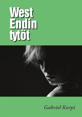 West Endin tytöt (e-bok) av Gabriel Korpi