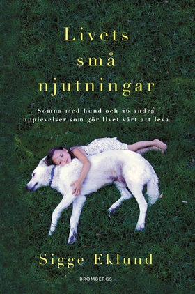Livets små njutningar (e-bok) av Sigge Eklund