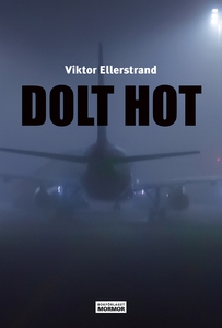 Dolt hot (e-bok) av Viktor Ellerstrand