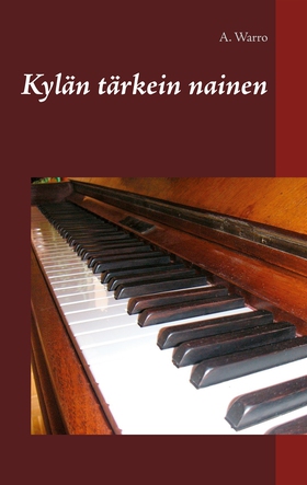 Kylän tärkein nainen (e-bok) av Annemari Warro