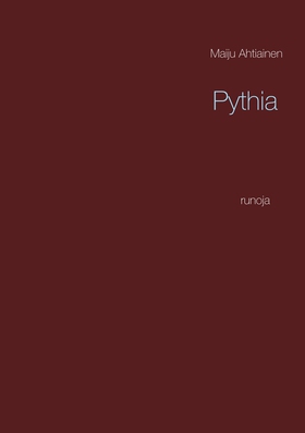 Pythia: runoja (e-bok) av Maiju Ahtiainen