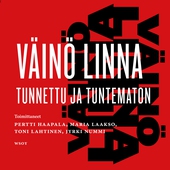 Väinö Linna - tunnettu ja tuntematon