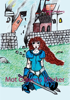 Mot Gravens Mörker (e-bok) av Morgan Högberg