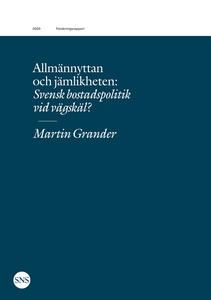 Allmännyttan och jämlikheten: Svensk bostadspol