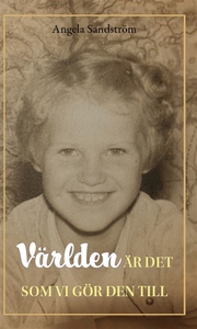 Världen är det som vi gör den till (e-bok) av A