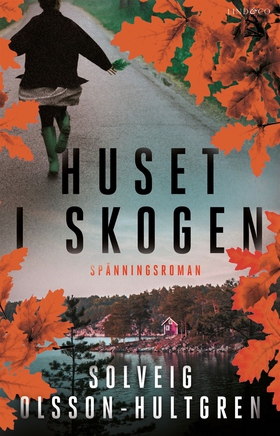 Huset i skogen (e-bok) av Solveig Olsson-Hultgr