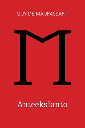 Anteeksianto (e-bok) av Guy de Maupassant