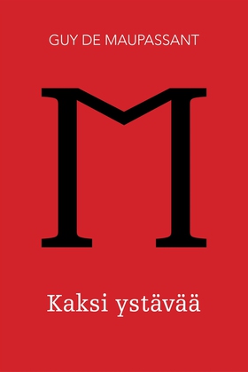 Kaksi ysta¨va¨a¨ (e-bok) av Guy de Maupassant