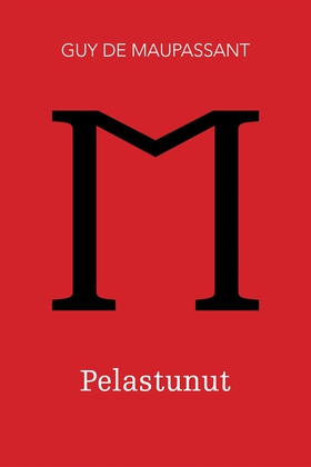 Pelastunut (e-bok) av Guy de Maupassant