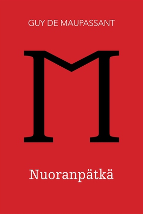 Nuoranpätkä (e-bok) av Guy de Maupassant