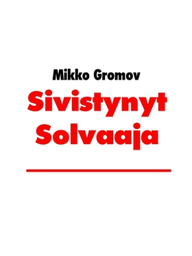 Sivistynyt Solvaaja (e-bok) av Mikko Gromov