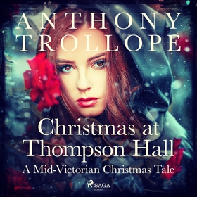 Christmas at Thompson Hall: A Mid-Victorian Chr