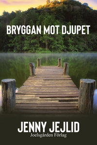 Bryggan mot djupet (e-bok) av Jenny Jejlid