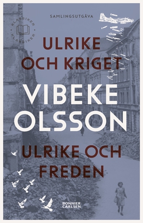 Ulrike och kriget ; Ulrike och freden (e-bok)
