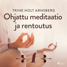 Ohjattu meditaatio ja rentoutus - Osa 1 (ljudbo