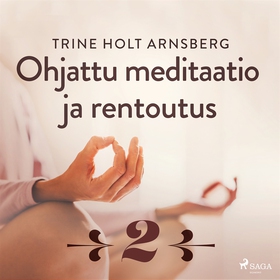 Ohjattu meditaatio ja rentoutus - Osa 2 (ljudbo