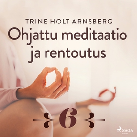 Ohjattu meditaatio ja rentoutus - Osa 6 (ljudbo