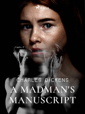 A Madman's Manuscript (e-bok) av Charles Dicken