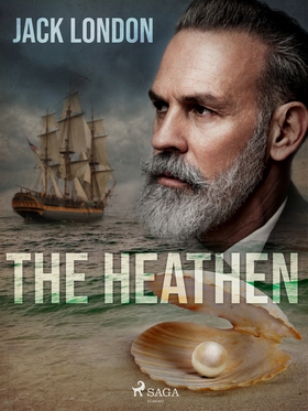 The Heathen (e-bok) av Jack London