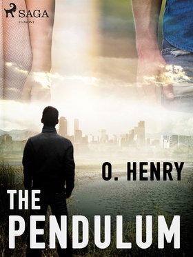 The Pendulum (e-bok) av O. Henry